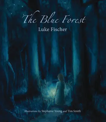 The Blue Forest: Opowieści na dobranoc na noce tygodnia - The Blue Forest: Bedtime Stories for the Nights of the Week