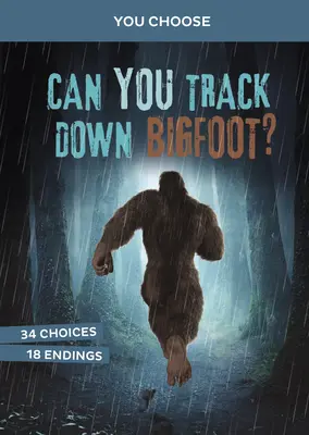 Czy potrafisz wytropić Wielką Stopę? Interaktywne polowanie na potwory - Can You Track Down Bigfoot?: An Interactive Monster Hunt