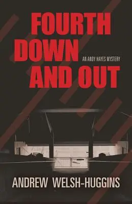 Fourth Down and Out: Tajemnica Andy'ego Hayesa - Fourth Down and Out: An Andy Hayes Mystery