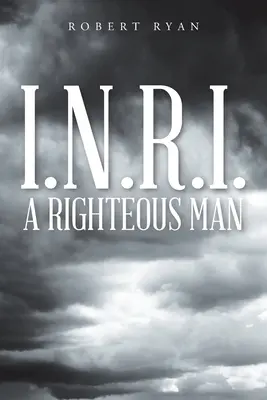 I.N.R.I. - Sprawiedliwy człowiek - I.N.R.I. - A Righteous Man