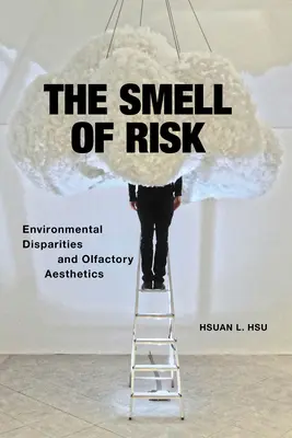 Zapach ryzyka: nierówności środowiskowe i estetyka węchowa - The Smell of Risk: Environmental Disparities and Olfactory Aesthetics