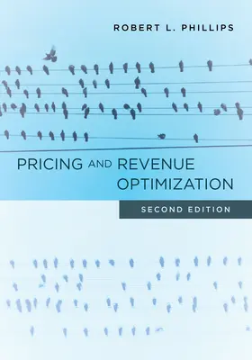 Optymalizacja cen i przychodów: Wydanie drugie - Pricing and Revenue Optimization: Second Edition