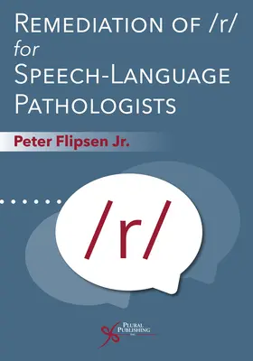 Remediacja /R/ dla patologów mowy i języka - Remediation of /R/ For Speech-Language Pathologists