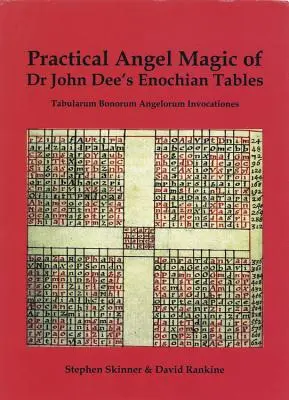 Praktyczna magia aniołów z Tablic enochiańskich doktora Johna Dee - Practical Angel Magic of Dr. John Dee's Enochian Tables