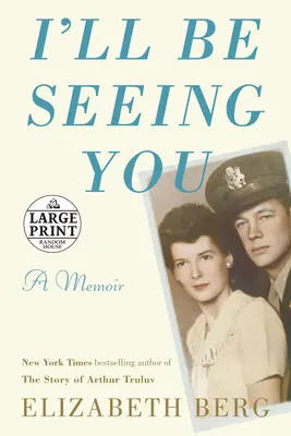 I'll Be Seeing You: Pamiętnik - I'll Be Seeing You: A Memoir