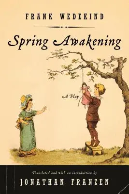 Przebudzenie wiosny: A Play - Spring Awakening: A Play