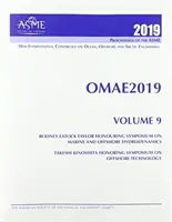 Drukowane materiały z 38. międzynarodowej konferencji ASME 2019 na temat inżynierii oceanicznej, morskiej i arktycznej (OMAE2019): Tom 9 - Print proceedings of the ASME 2019 38th International Conference on Ocean, Offshore and Arctic Engineering (OMAE2019): Volume 9