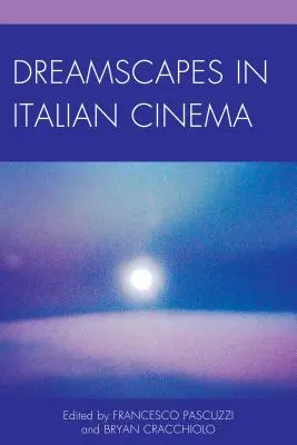Pejzaże senne w kinie włoskim - Dreamscapes in Italian Cinema