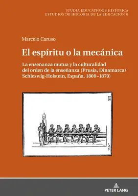 El espritu o la mecnica; La enseanza mutua y la culturalidad del orden de la enseanza