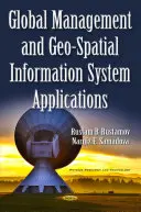 Globalne zarządzanie i zastosowania geoprzestrzennych systemów informacyjnych - Global Management & Geo-Spatial Information System Applications