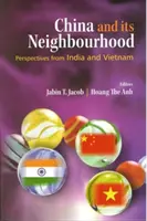 : Chiny i ich sąsiedztwo: Perspektywy Indii i Wietnamu - : China and its Neighbourhood: Perspectives from India and Vietnam