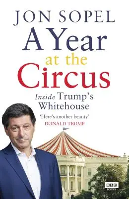 Rok w cyrku: wewnątrz Białego Domu Trumpa - A Year at the Circus: Inside Trump's White House