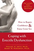 Radzenie sobie z zaburzeniami erekcji: Jak odzyskać pewność siebie i cieszyć się wspaniałym seksem - Coping with Erectile Dysfunction: How to Regain Confidence & Enjoy Great Sex