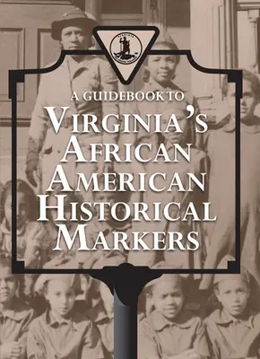 Przewodnik po afroamerykańskich znakach historycznych w Wirginii - A Guidebook to Virginia's African American Historical Markers