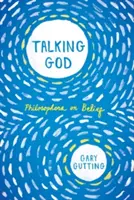 Talking God: Filozofowie o wierze - Talking God: Philosophers on Belief
