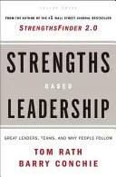 Przywództwo oparte na mocnych stronach: Wielcy liderzy, zespoły i dlaczego ludzie za nimi podążają - Strengths Based Leadership: Great Leaders, Teams, and Why People Follow