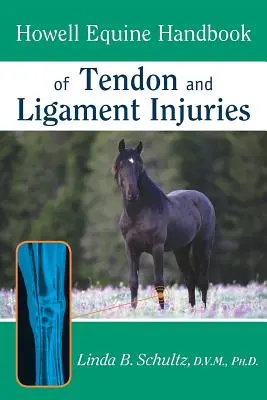 Howell Equine Podręcznik urazów ścięgien i więzadeł - Howell Equine Handbook of Tendon and Ligament Injuries