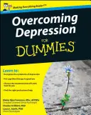 Przezwyciężanie depresji dla opornych - Overcoming Depression For Dummies