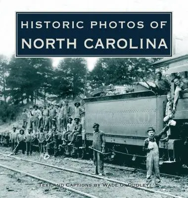 Historyczne zdjęcia Karoliny Północnej - Historic Photos of North Carolina