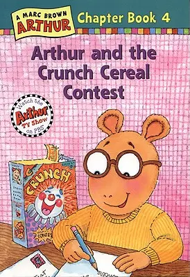 Artur i konkurs chrupania płatków śniadaniowych: Rozdział książki o Arturze - Arthur and the Crunch Cereal Contest: An Arthur Chapter Book