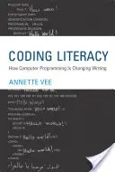 Umiejętność kodowania: jak programowanie komputerowe zmienia pisanie - Coding Literacy: How Computer Programming Is Changing Writing