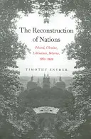 Rekonstrukcja narodów: Polska, Ukraina, Litwa, Białoruś, 1569-1999 - The Reconstruction of Nations: Poland, Ukraine, Lithuania, Belarus, 1569-1999