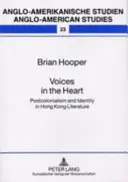 Voices in the Heart: Postkolonializm i tożsamość w literaturze Hongkongu - Voices in the Heart: Postcolonialism and Identity in Hong Kong Literature