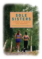 Sole Sisters: Historie kobiet i biegania - Sole Sisters: Stories of Women and Running