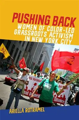 Pushing Back: Aktywizm oddolny kobiet kolorowych w Nowym Jorku - Pushing Back: Women of Color-Led Grassroots Activism in New York City