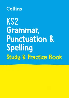 KS2 Gramatyka, interpunkcja i ortografia SATs Study and Practice Book - Do testów w 2022 roku - KS2 Grammar, Punctuation and Spelling SATs Study and Practice Book - For the 2022 Tests