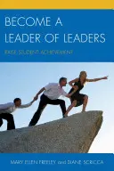 Zostań liderem liderów: Podnieś osiągnięcia uczniów - Become a Leader of Leaders: Raise Student Achievement