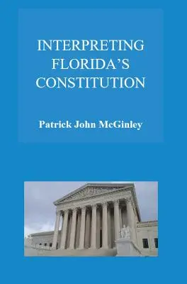 Interpretacja konstytucji Florydy - Interpreting Florida's Constitution