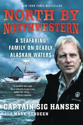 North by Northwestern: Żeglarska rodzina na śmiertelnie niebezpiecznych wodach Alaski - North by Northwestern: A Seafaring Family on Deadly Alaskan Waters