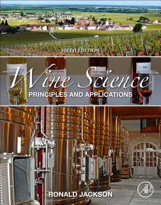 Nauka o winie: Zasady i zastosowania - Wine Science: Principles and Applications