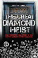 Wielki diamentowy napad - prawdziwa historia rabunku w Hatton Garden - Great Diamond Heist - The True Story of the Hatton Garden Robbery