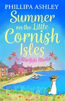 Lato na małych kornwalijskich wyspach: The Starfish Studio - Summer on the Little Cornish Isles: The Starfish Studio