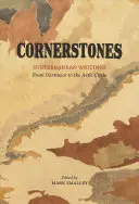 Kamienie węgielne: Pisma podziemne - Cornerstones: Subterranean Writings