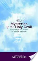 Tajemnice Świętego Graala: Od Artura i Parzivala do współczesnej inicjacji - The Mysteries of the Holy Grail: From Arthur and Parzival to Modern Initiation