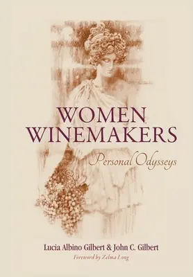 Kobiety winiarze: Osobiste odyseje - Women Winemakers: Personal Odysseys
