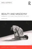 Piękno i mizoginia: Szkodliwe praktyki kulturowe na Zachodzie - Beauty and Misogyny: Harmful cultural practices in the West