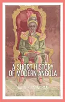 Krótka historia współczesnej Angoli - Short History of Modern Angola