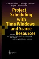 Harmonogramowanie projektów z oknami czasowymi i ograniczonymi zasobami: Czasowe i ograniczone zasobami planowanie projektów z regularnymi i nieregularnymi celami - Project Scheduling with Time Windows and Scarce Resources: Temporal and Resource-Constrained Project Scheduling with Regular and Nonregular Objective