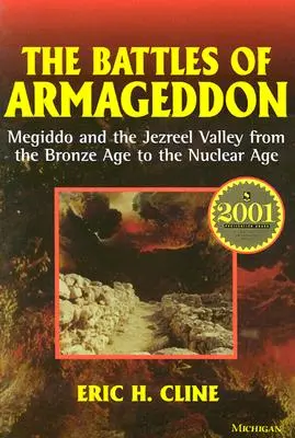 Bitwy Armagedonu: Megiddo i dolina Jezreel od epoki brązu do ery nuklearnej - The Battles of Armageddon: Megiddo and the Jezreel Valley from the Bronze Age to the Nuclear Age