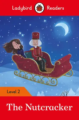 Dziadek do orzechów - Ladybird Readers Poziom 2 - The Nutcracker - Ladybird Readers Level 2