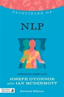 Zasady Nlp: Czym jest, jak działa i co może dla ciebie zrobić Wydanie poprawione - Principles of Nlp: What It Is, How It Works, and What It Can Do for You Revised Edition