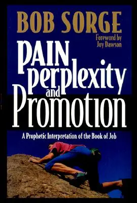 Ból, zakłopotanie i awans: Prorocza interpretacja Księgi Hioba - Pain, Perplexity, and Promotion: A Prophetic Interpretation of the Book of Job