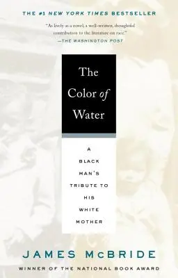 Kolor wody: Hołd czarnoskórego mężczyzny dla jego białej matki - The Color of Water: A Black Man's Tribute to His White Mother