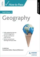 Jak zdać egzamin National 5 Geography, wydanie drugie - How to Pass National 5 Geography, Second Edition