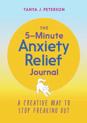 5-Minute Anxiety Relief Journal: Kreatywny sposób, by przestać się bać - The 5-Minute Anxiety Relief Journal: A Creative Way to Stop Freaking Out