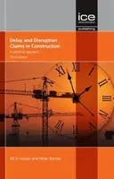 Roszczenia z tytułu opóźnień i zakłóceń w budownictwie, wydanie trzecie - praktyczne podejście - Delay and Disruption Claims in Construction, Third edition - A practical approach